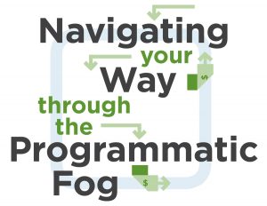 Navigating Your Way Through The Programmatic Fog