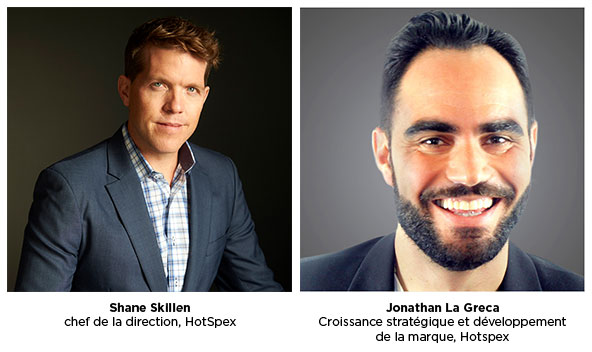 Shane Skillen, chef de la direction, HotSpex, et Jonathan La Greca, V.-p., Croissance stratégique et développement de la marque